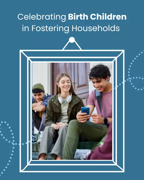 Celebrating Birth Children in Fostering Households image