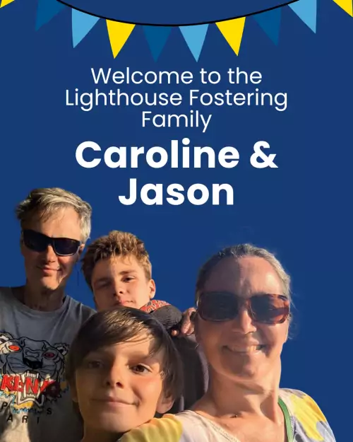 Welcome Jason & Caroline to the Lighthouse Fostering Family! image